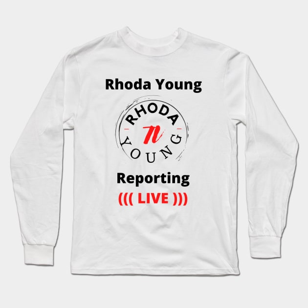 Rhoda Young Reporting Live Classic Long Sleeve T-Shirt by Rhoda Young TV